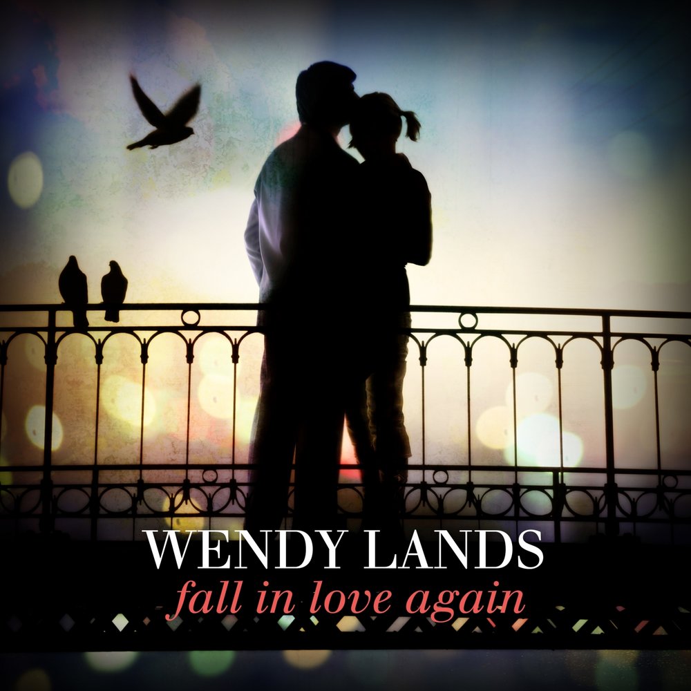 Fall in Love. To Fall in Love again. In Love again. Wendy Lands Day.