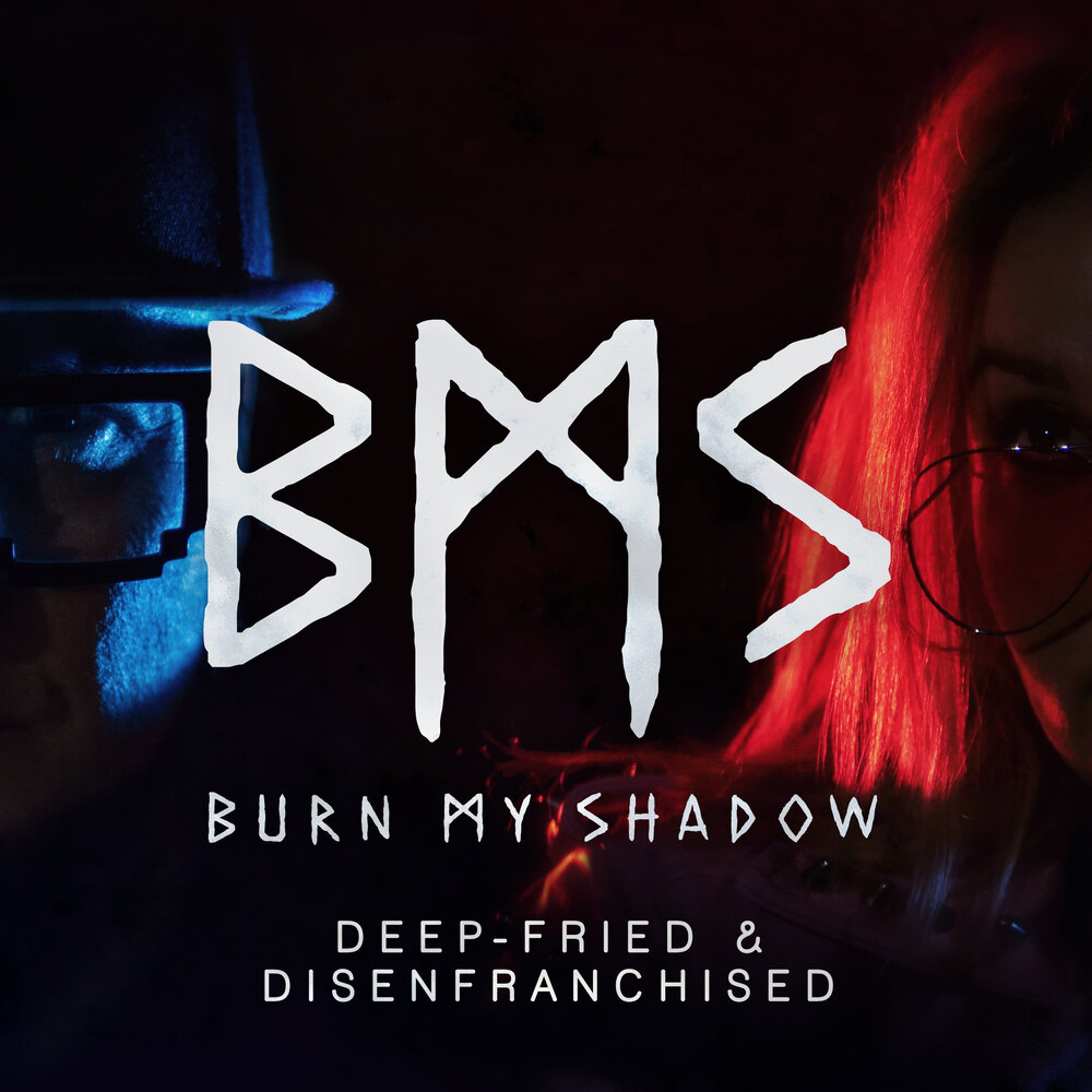 Burn my shadow. My Shadow. Deep Burn Ростов. My my Burn County Lyrics.