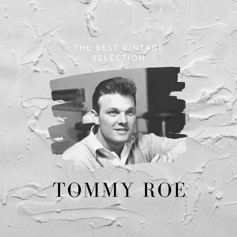 Roe песня. Tommy Roe. Tommy Roe - Sheila. Tommy Roe Everybody likes album Cover. Tommy Roe something for Everybody album Cover.