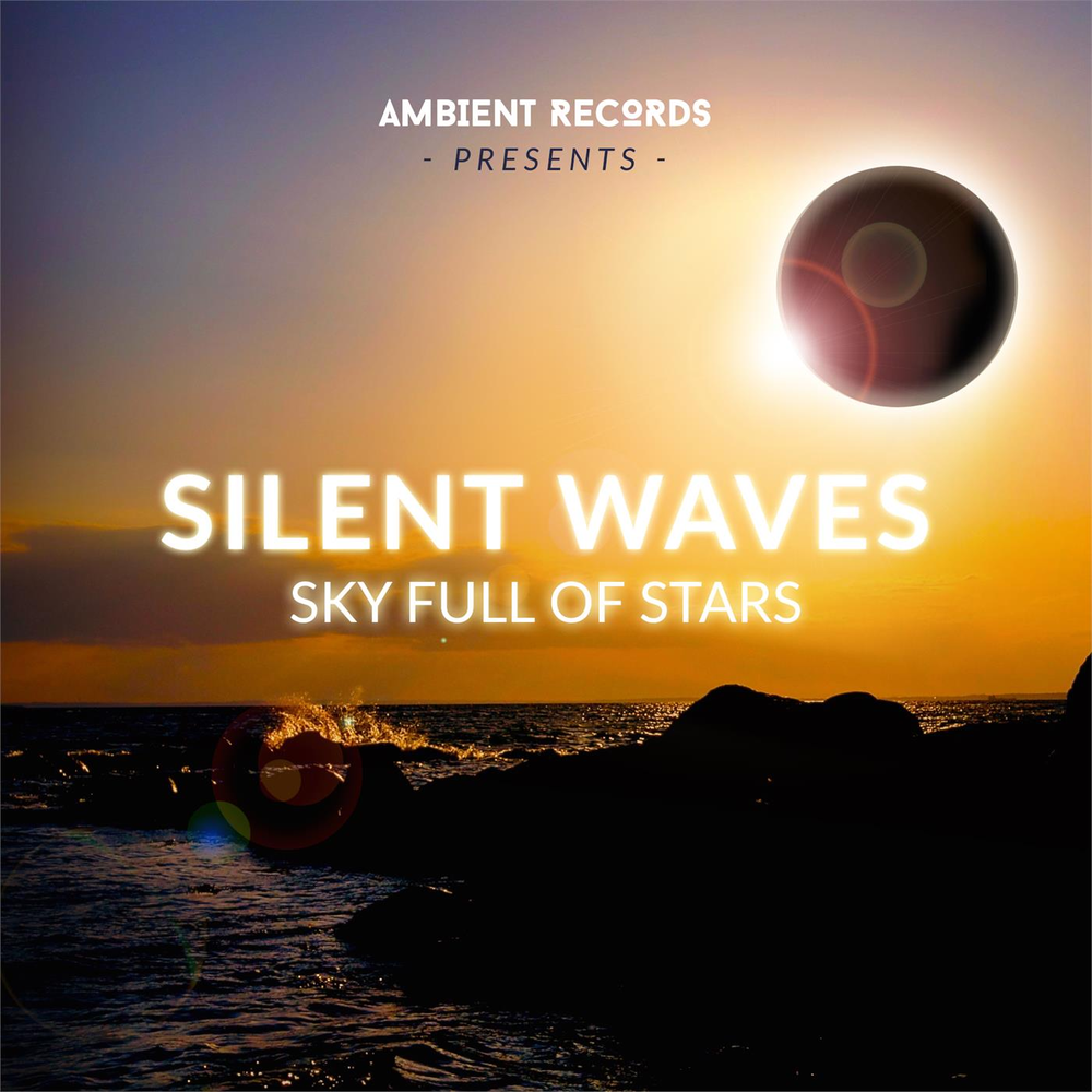 Песня волна в небо. Silent Wave. Silent Secret. Record Ambient. Silent.hours.21..
