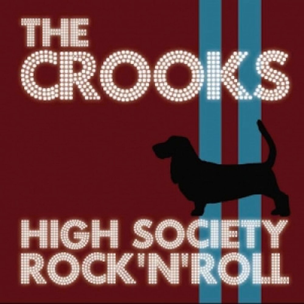 The Crooks альбом High Society Rock'n'Roll слушать онлайн бесплат...