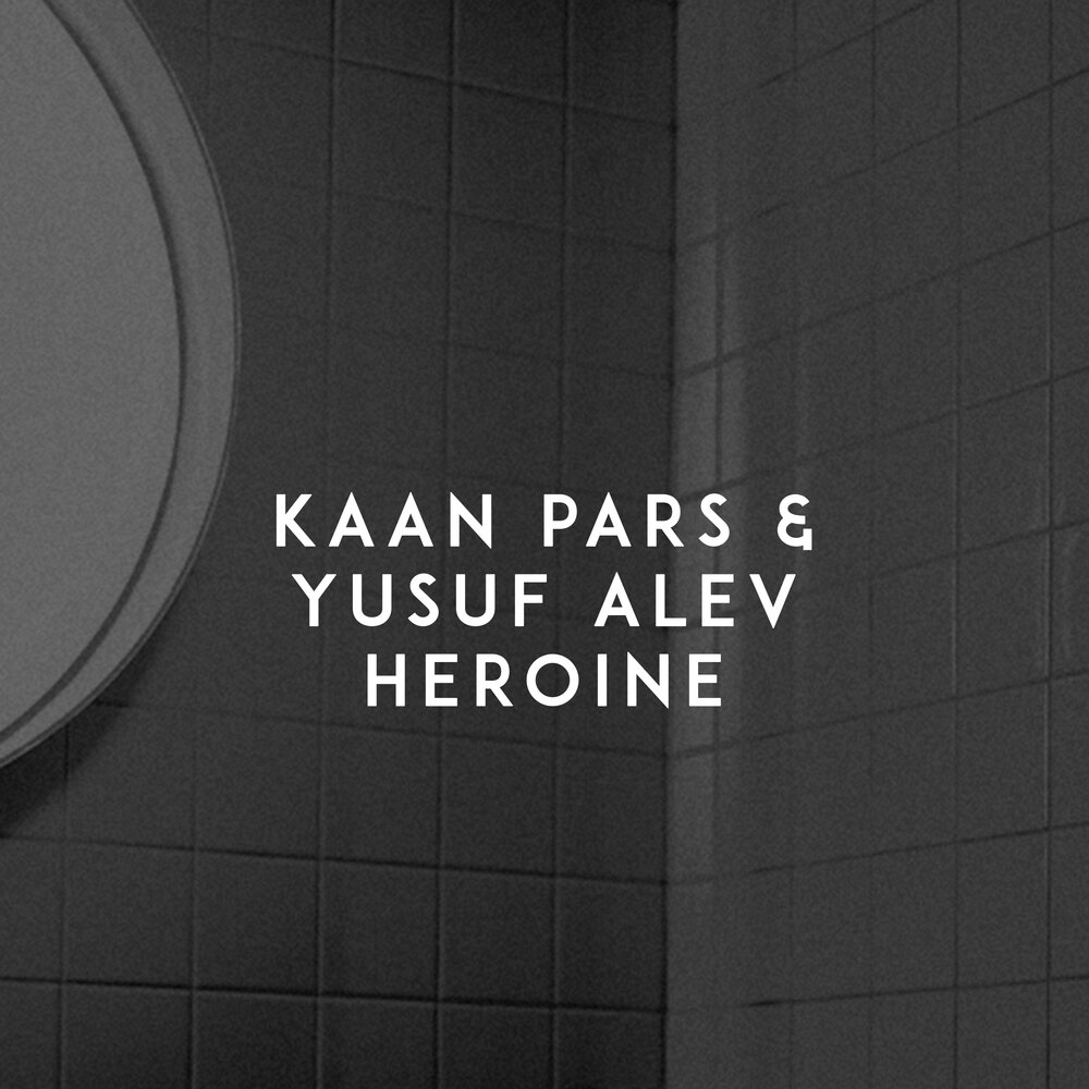 Heroine remix toza. Heroine песня. Kaan pars кто это. Kaan pars inspiration. Kaan pars Light.