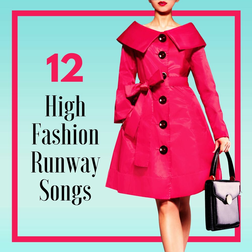Песня runway walk. Фэшн фэшн песня. Songs about Fashion. Fashion Song.