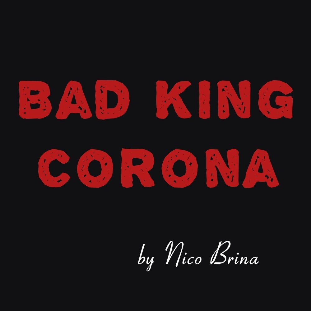 Bad kings. Short quotes for Kings Corona.