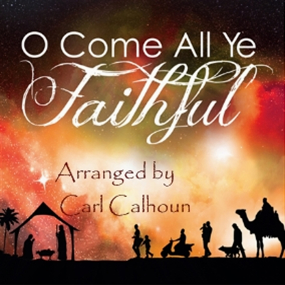 Advent music. "Come all ye Faithful!. O come all ye Faithful.