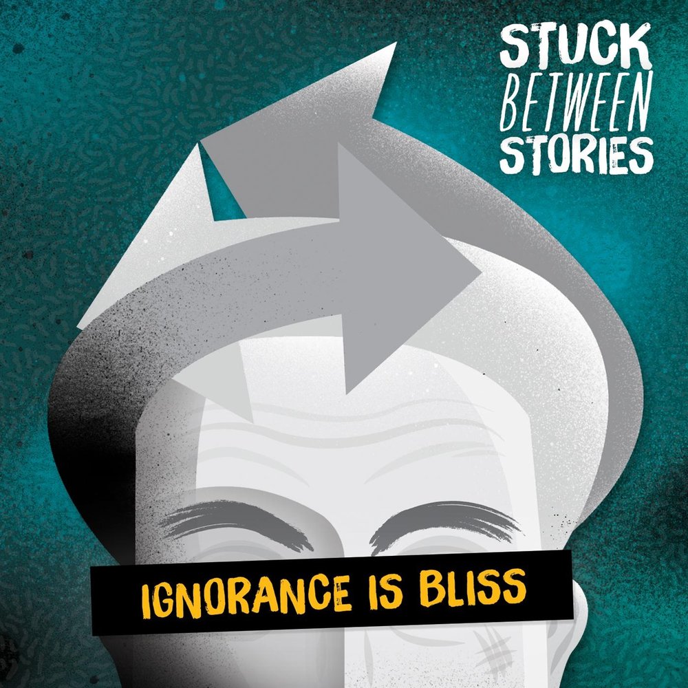 Ignorance is Bliss. Ignorance. Для Stick.