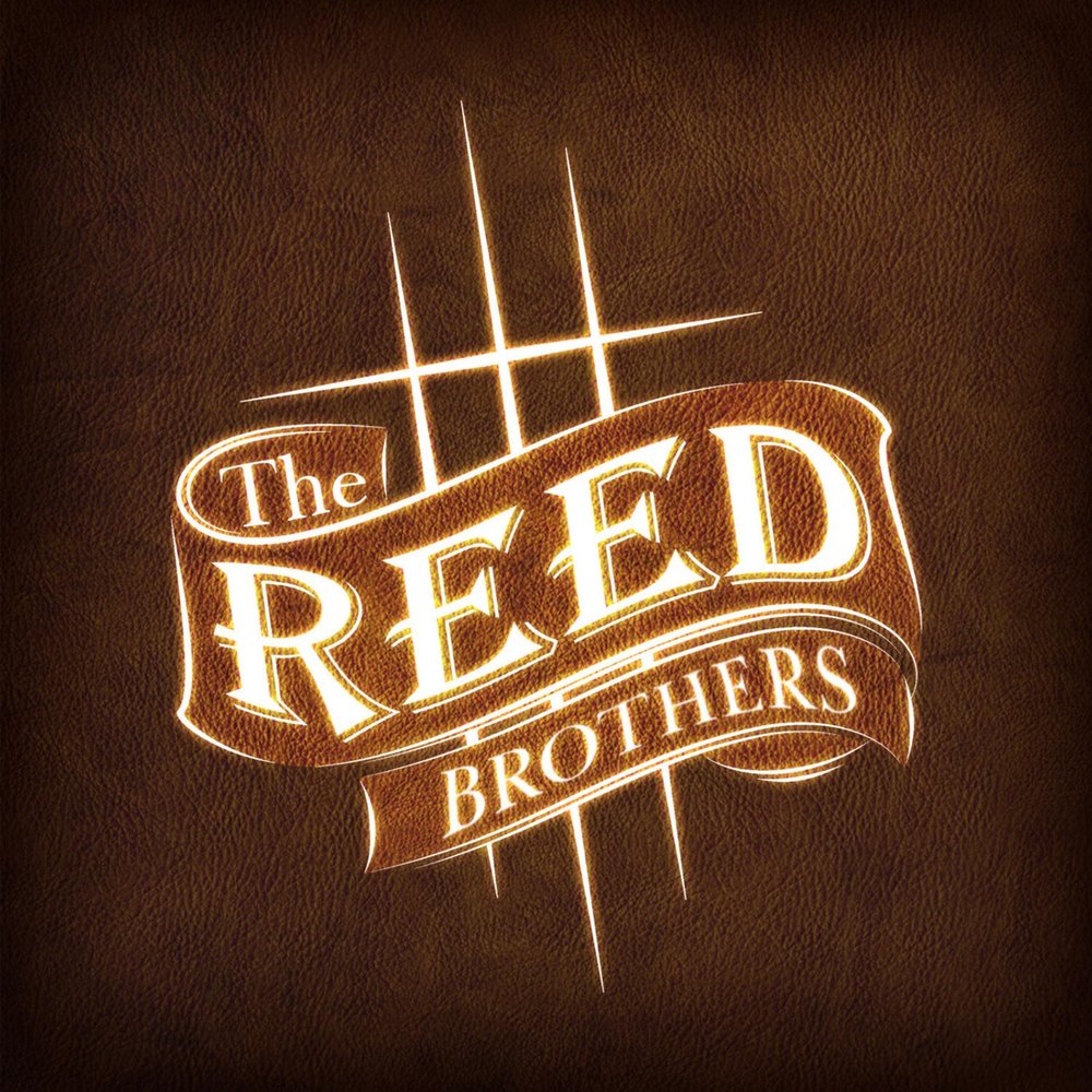 Reed brothers. True brothers
