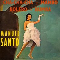 Manuel Santo Cha Cha Cha Mambo Bolero Rumba