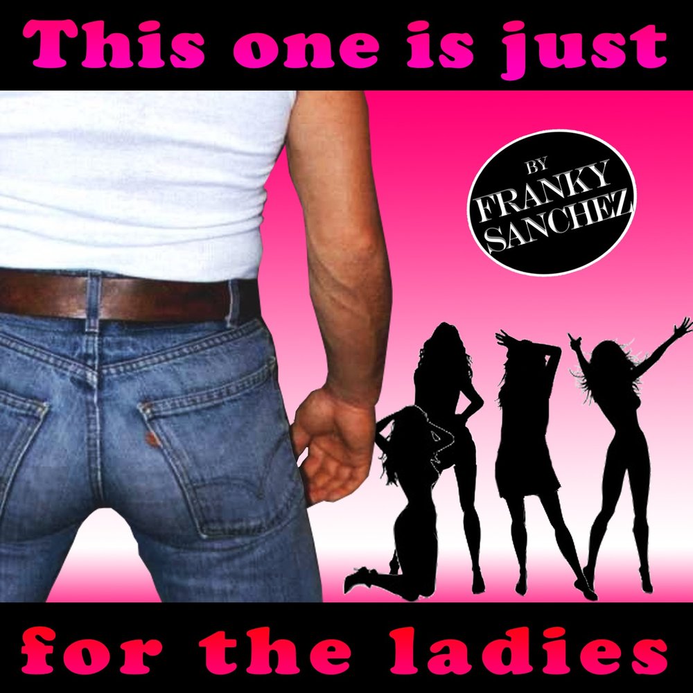 This one is for you. This one's for the Ladies. This one. Ladies this this mp3.