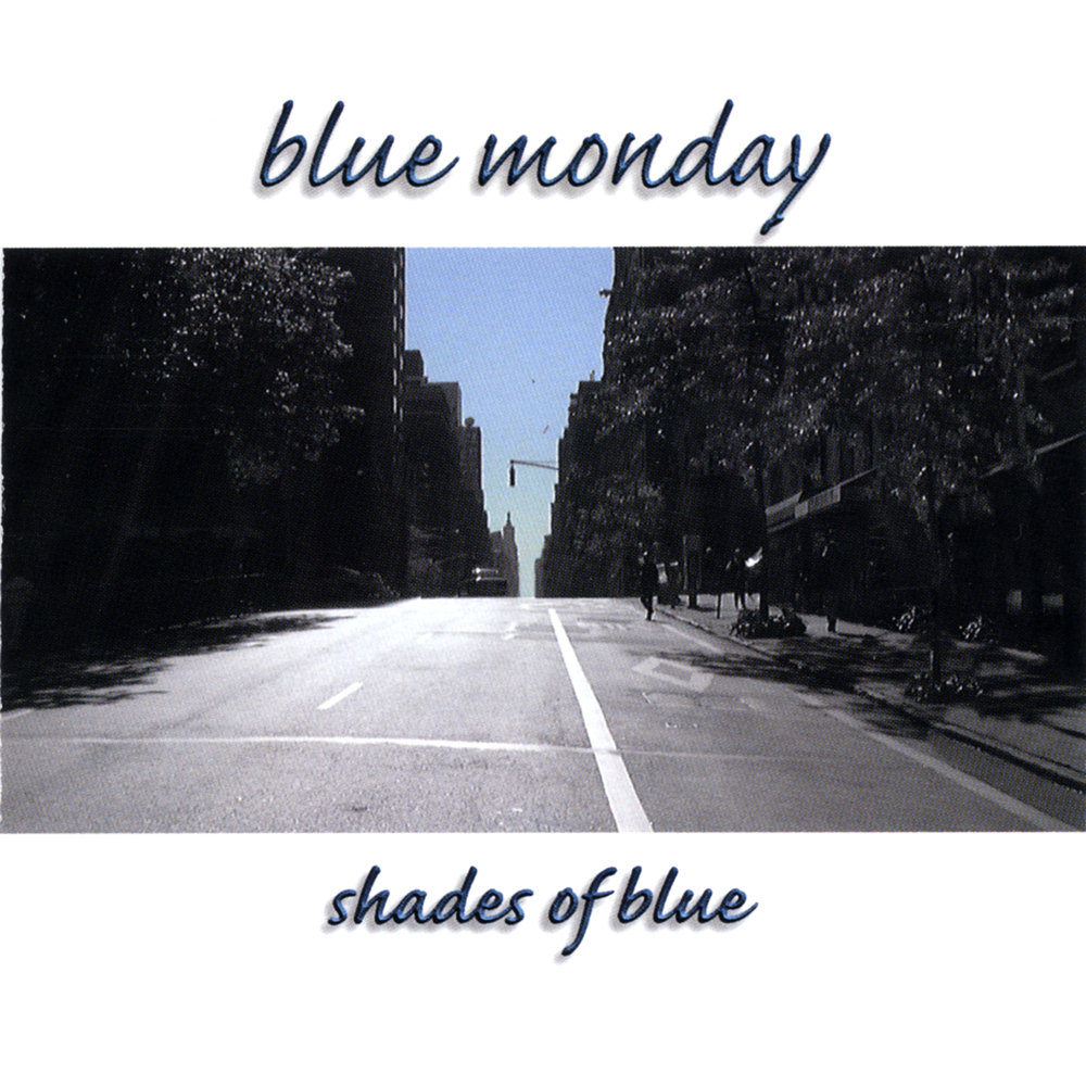 Blue monday oliver. Blue Monday. Блю Мондей песня. Monday is Blue. Monday Blues скрин.