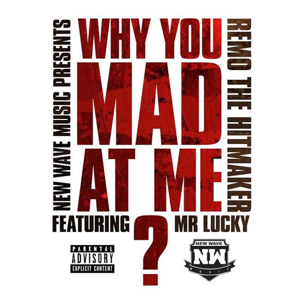 Mad at me. Remo the hitmaker. Хитмейкер. Mr. Lucky. Mr Lucky слушать.