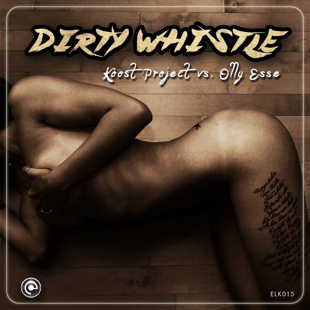 Dirty Whistle Koost Project, Olly Esse слушать онлайн на Яндекс Музыке.