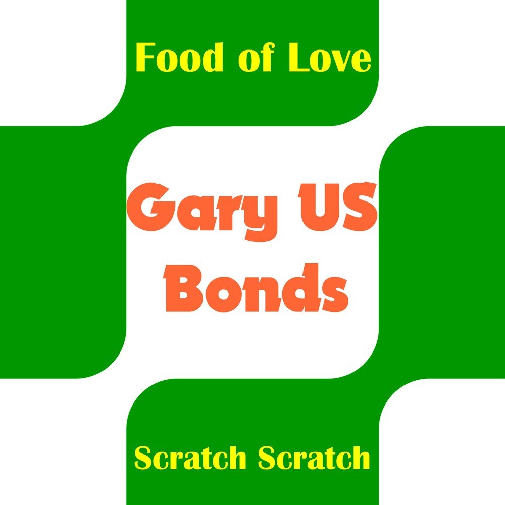 Gary us Bonds. I Love food песня. Gary us Bonds School is out. Песни фуд