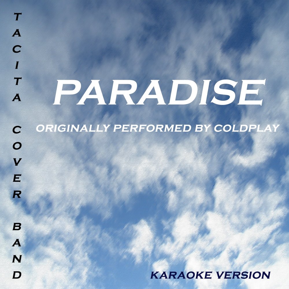 Paradise исполнитель. Paradise обложка. Coldplay Paradise Cover. Paradise сингла. Обложка Paradise Music.