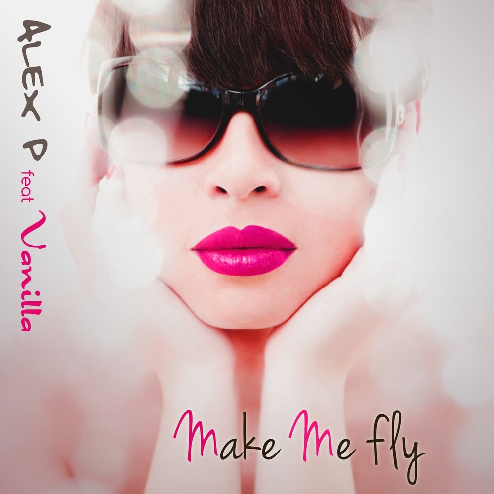 Alex p. Алекса ванилия. Ваниль и Алекс. Make you Fly (Extended Mix). Alexandra Fly var.