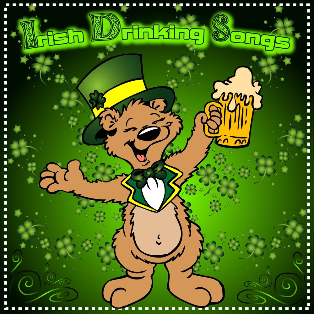 Irish drunk song. St Patrick's Day.