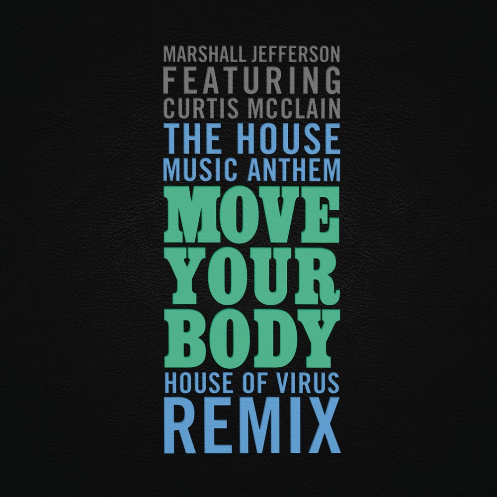 Marshall jefferson x solardo - move your body. Marshall jefferson x solardo move your body animated video [ultra music]. Move your body marshall. Move your body marshall. Marshall jefferson/solardo — move your body (record mix).