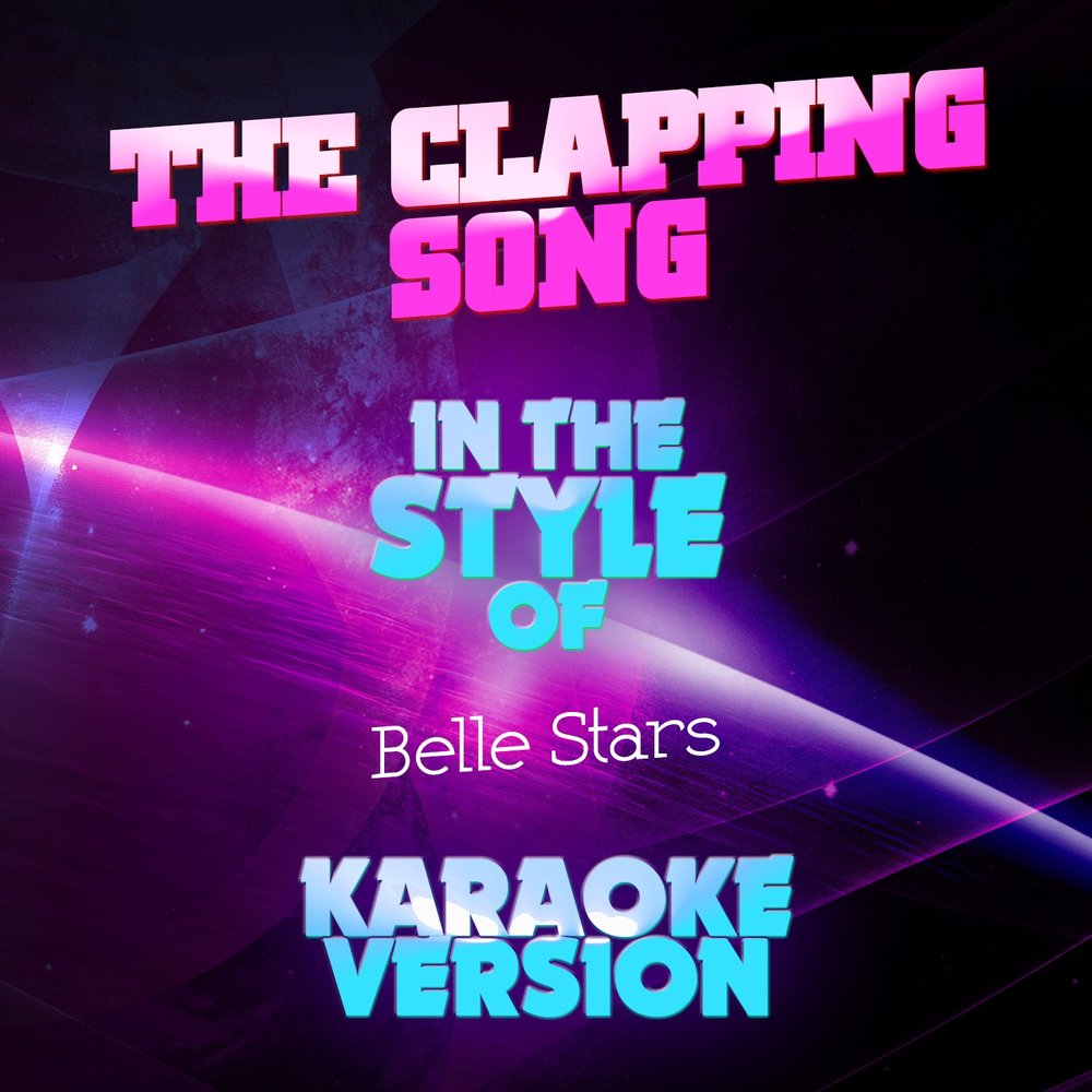 The clapping song. The Belle Stars.