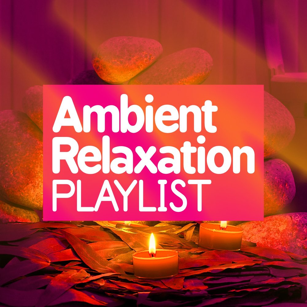 Relax Ambient.