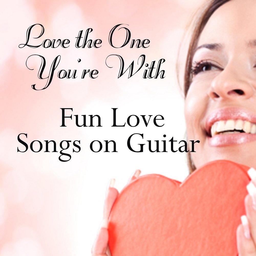 Песня loving fun. Улыбку love песня. love the one you&#039;re with. smile song. never love your smile.