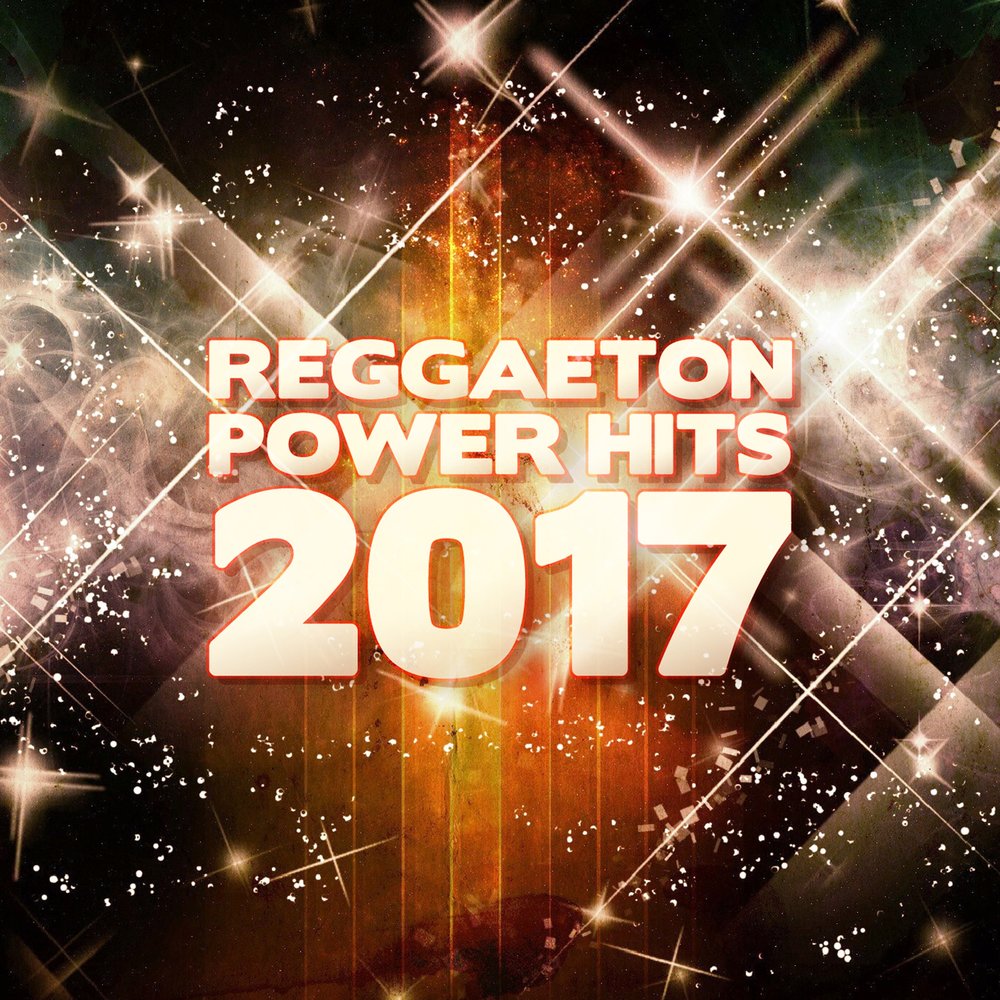 Various Artists - Reggaeton Power Hits 2017 M1000x1000