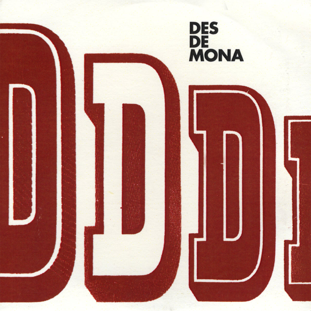 De des. Mona Dropped out.