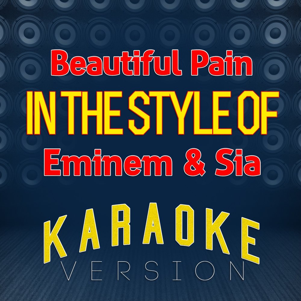 Eminem sia pain. Eminem Sia beautiful Pain. Beautiful Pain Eminem feat. Sia. Best Day of my Life American authors.