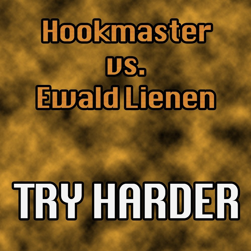 Try harder please. Hookmaster. Try harder. Try hard.