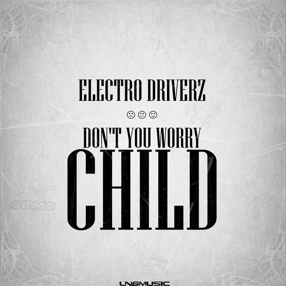 New don t you worry. Don't you worry child text. Песня don't you worry. Песня don't you worry 2022. Beth don't you worry child.