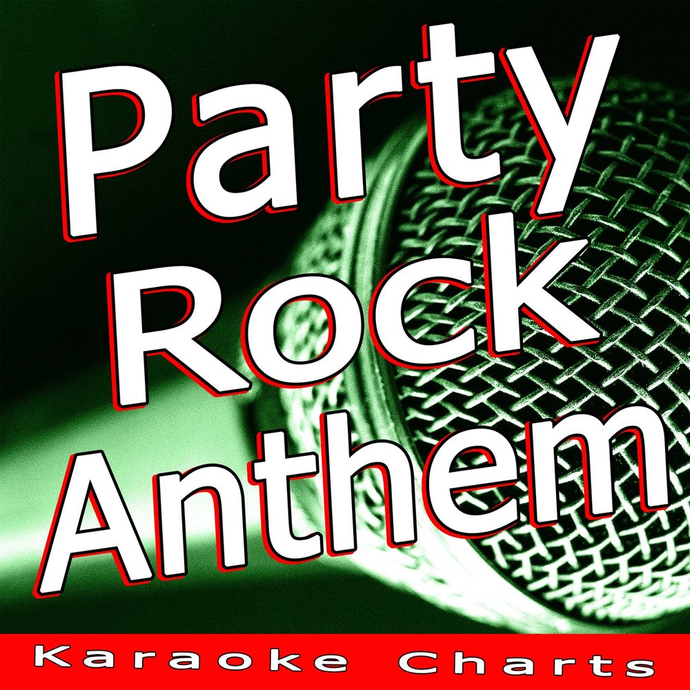 Party anthem текст. Party Rock Anthem. Песня Party Rock Anthem. Party Rock Anthem слушать. LMFAO Party Rock Anthem.