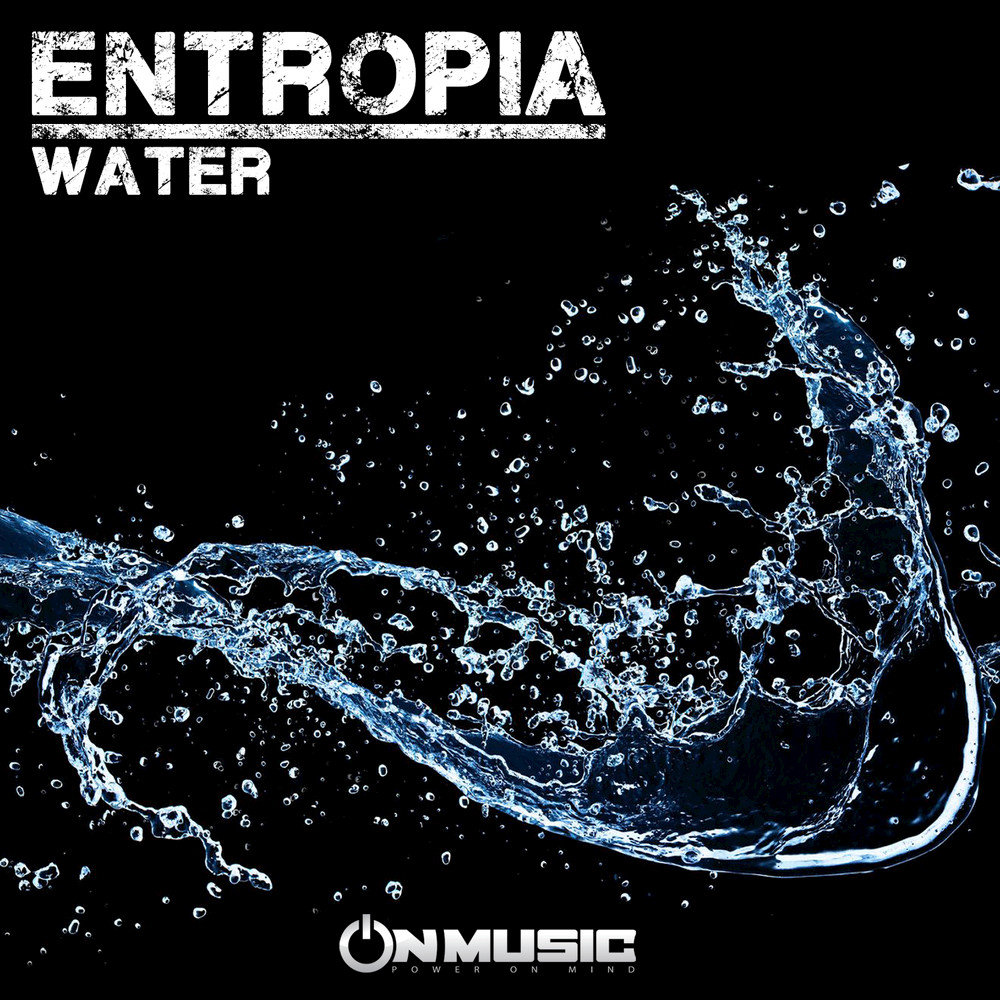 Вода слушать. Вода альбом. Water песня. Entropia на черном фоне. Entropia - from Chaos born (2006).