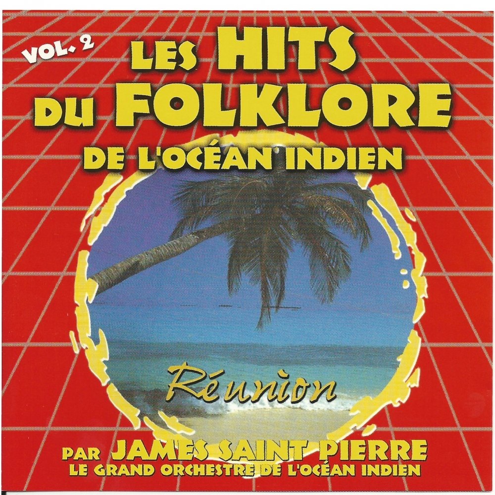 James Saint-Pierre - Les hits du folklore de l'Océan Indien M1000x1000
