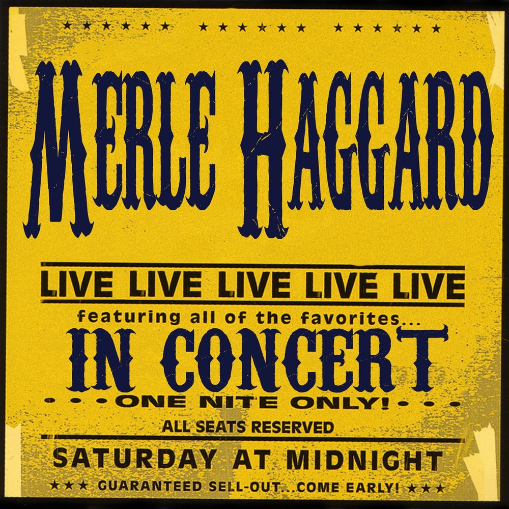 Mama tried Merle Haggard.