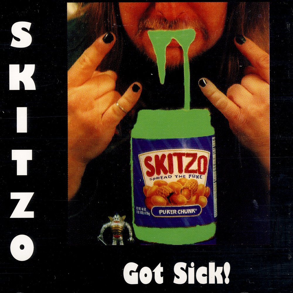 Get sick. Skitzo. Skitzo NJ - Skitzo Kompilation Review album. Skitzo the Bear. Say metal