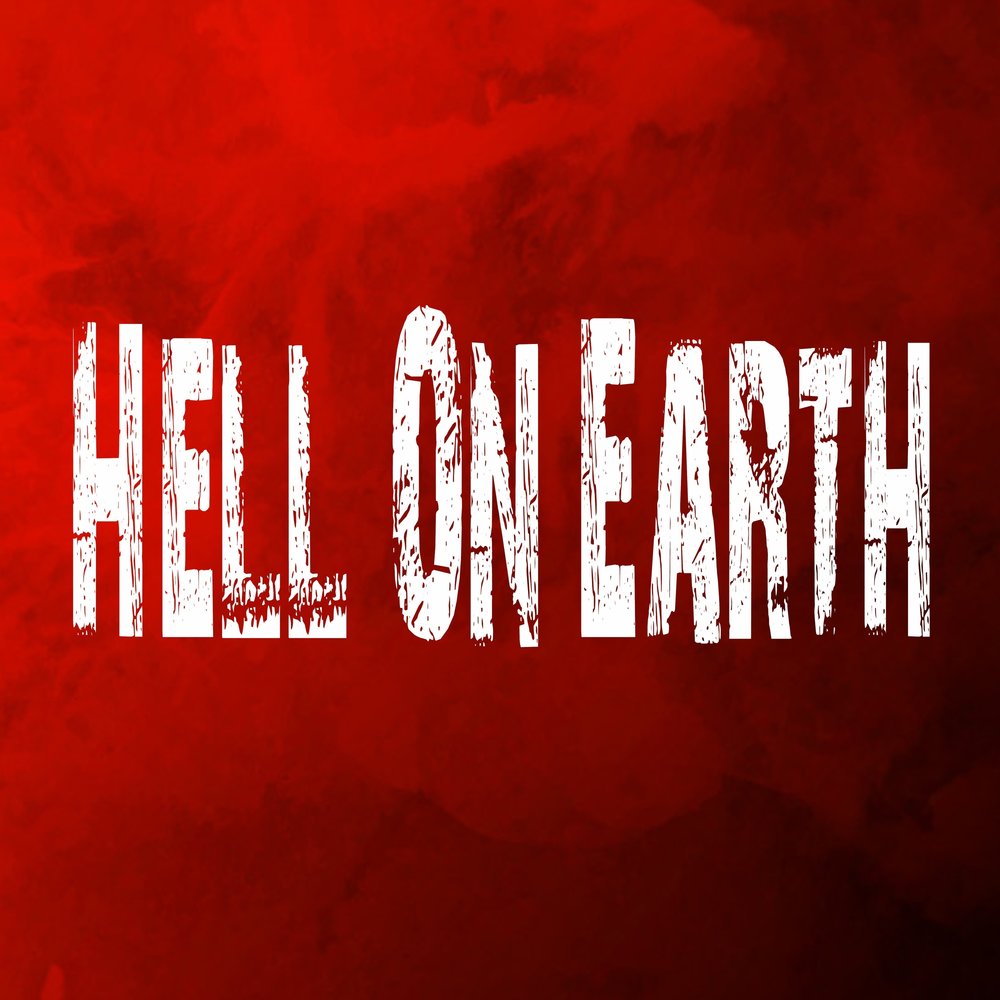 Hell from earth. Earth 2017. Hell from earth. Hell is on earth. Hell is on earth.