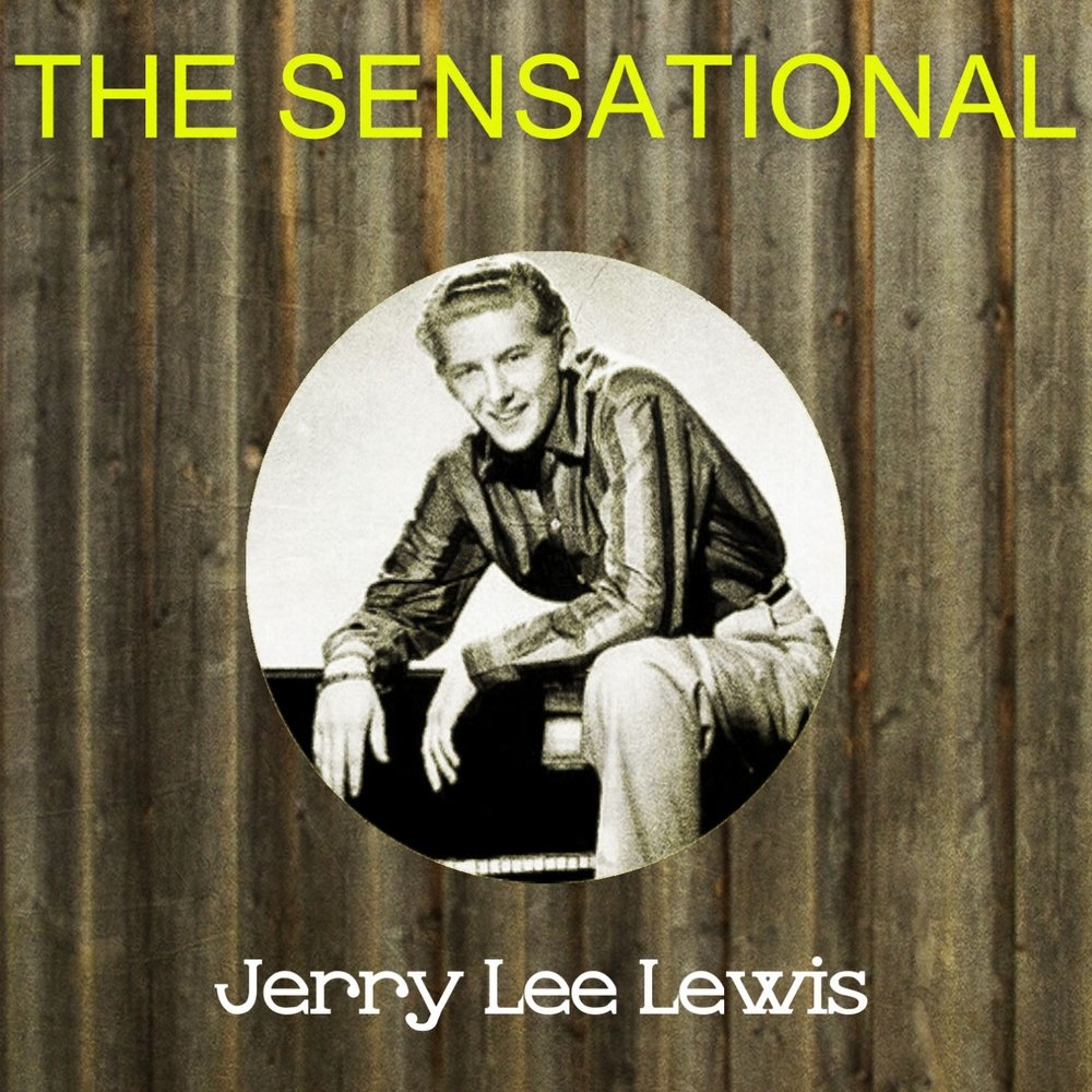 Джерри ли льюис слушать. Jerry Lee Lewis - c'est la vie, Дата релиза, альбом. Джерри ли Льюис обложки. Jerry Lee Lewis - whole Lotta Shakin' Goin' on. Jerry Lee Lewis - Hit the Road Jack.