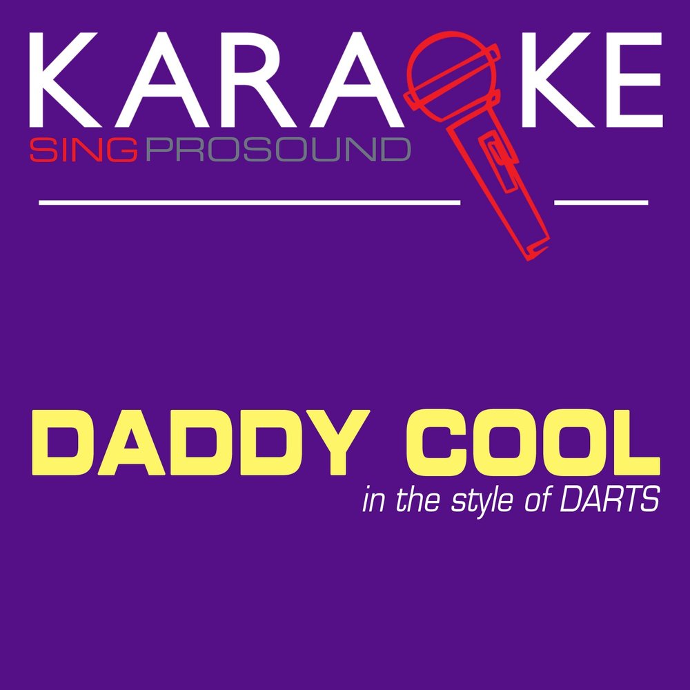 Daddy cool. Daddy cool караоке. Darts Daddy cool. Пап деди караоке.