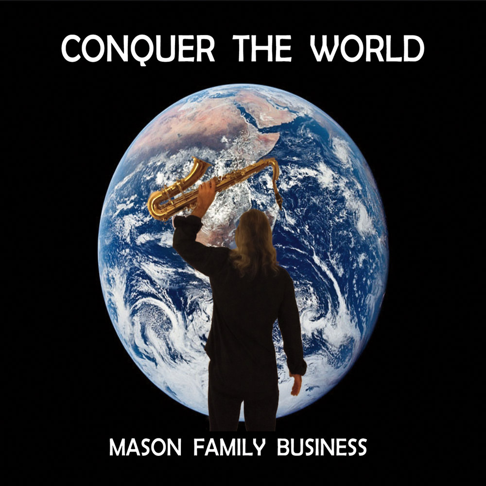 We mans world. Mason Family.