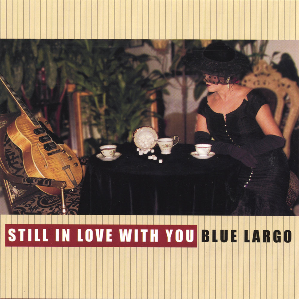 Ларго слушать. Baby still песня. Sugar Baby Blues. Blue largo what a Day! 2000. Blue largo Sing your own Song 2015.