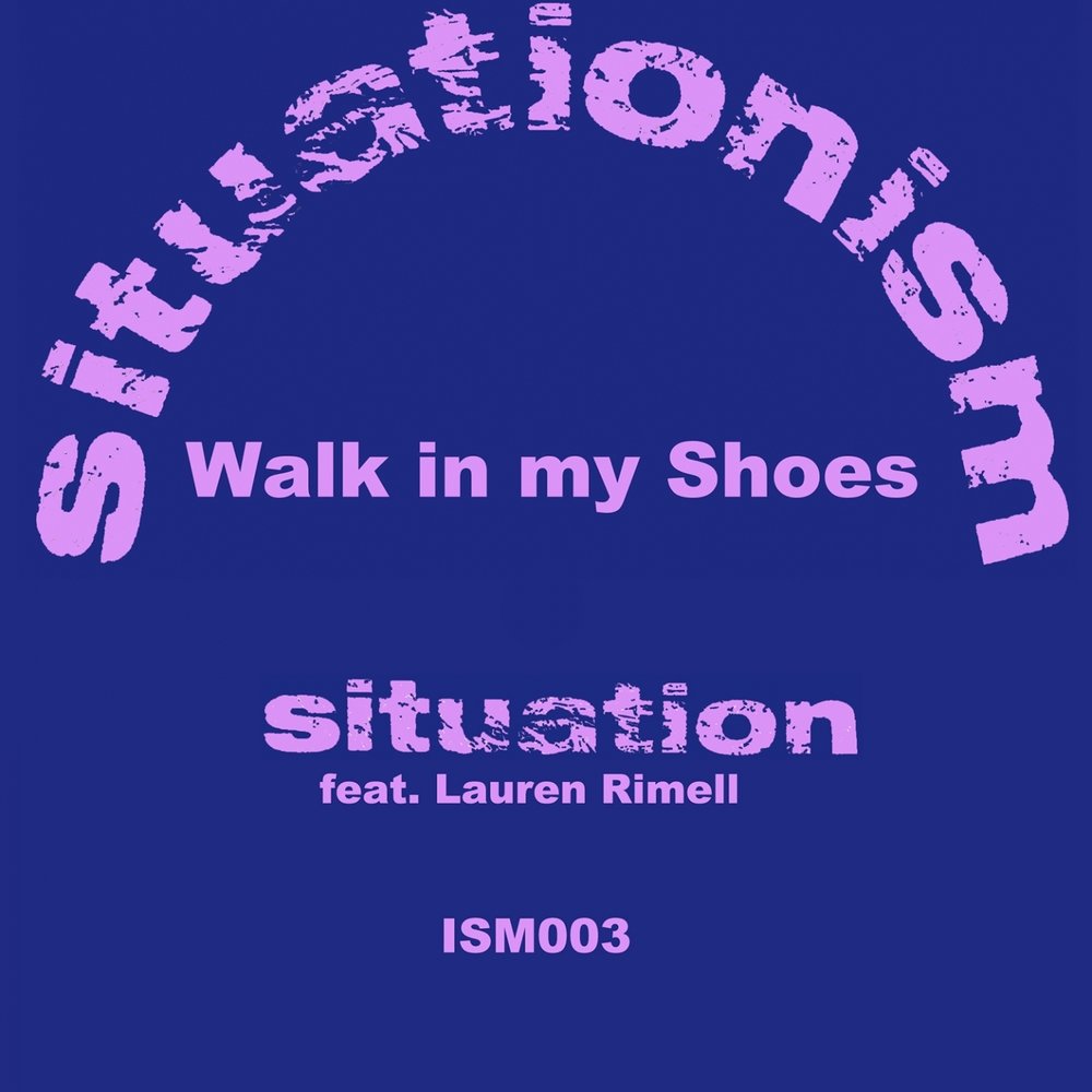 Walk in my shoes перевод. Situations Song.