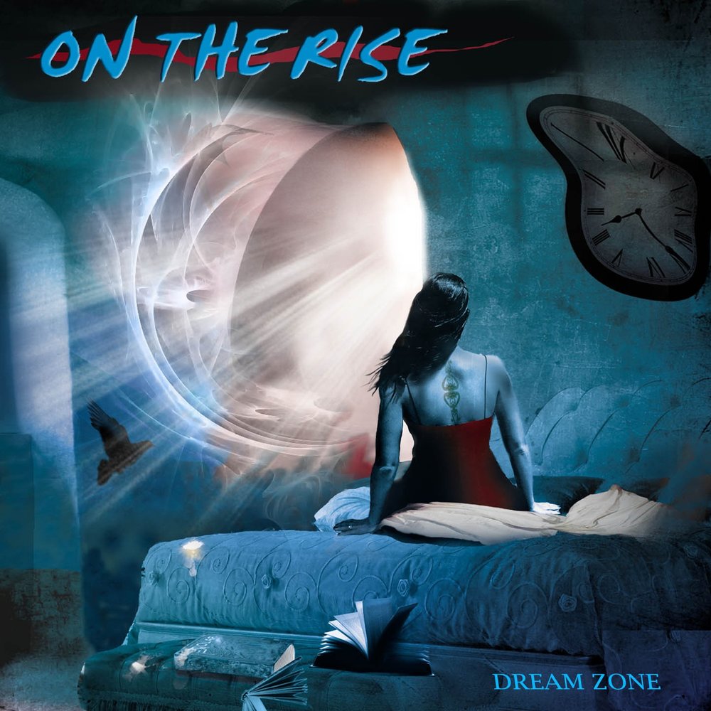 On The Rise альбом Dream Zone слушать онлайн бесплатно на Яндекс Музыке в х...
