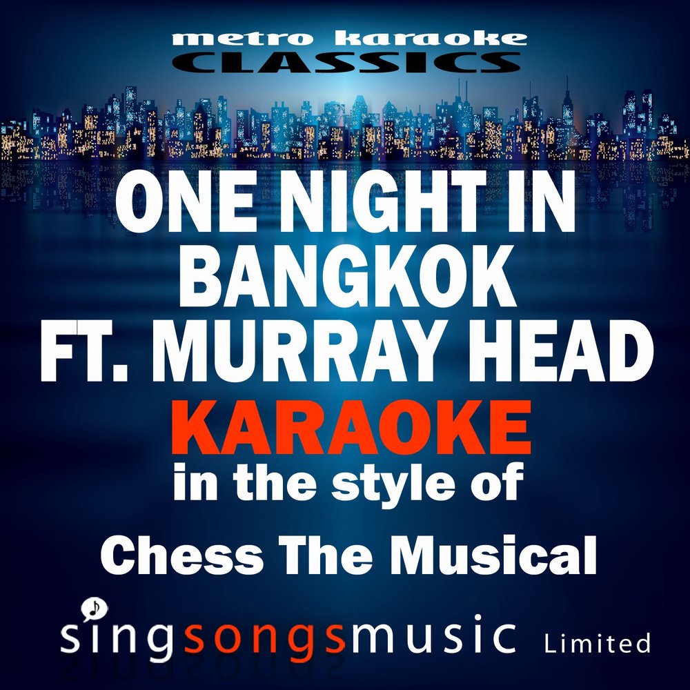 Murray head one night in bangkok