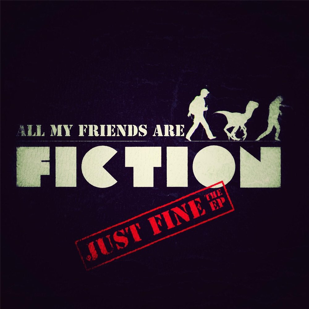 All my friends. All my friends are. Песня all my friends are. All just Fine. All my friends are Toxic футаж.