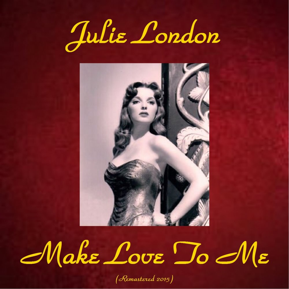 Julie london moon. Julie London make Love to me. Julie London Lonely girl. Джулия Лондон слушать. Julie London i saw.