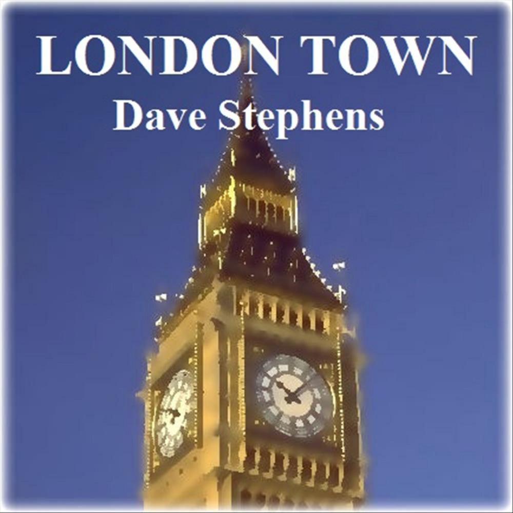 Лондон Таун. London Town песня. Dave Stephens. World Music Лондон.