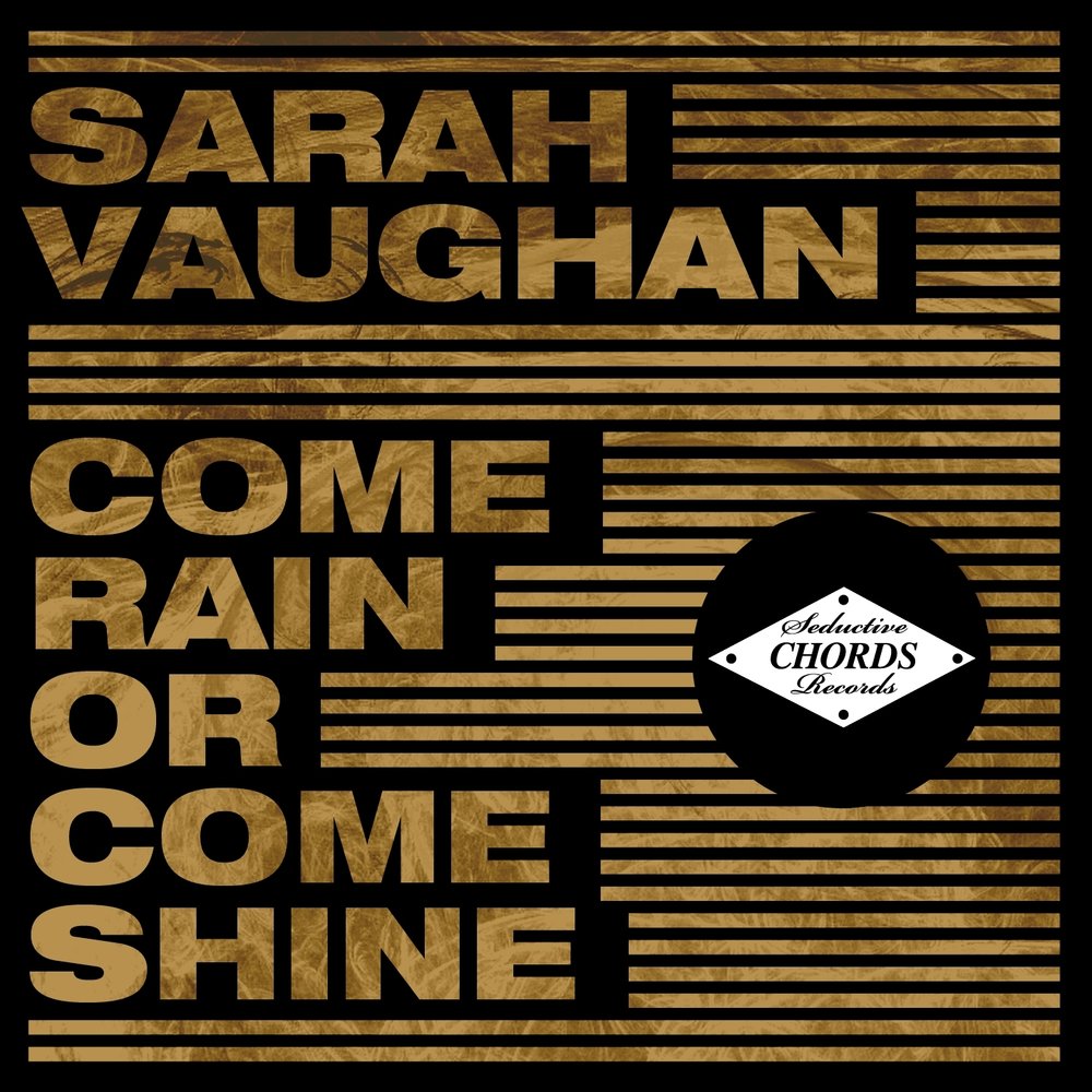 Come Rain or come Shine текст. Swinging easy Sarah Vaughan j,KJ;RF. He come the rain