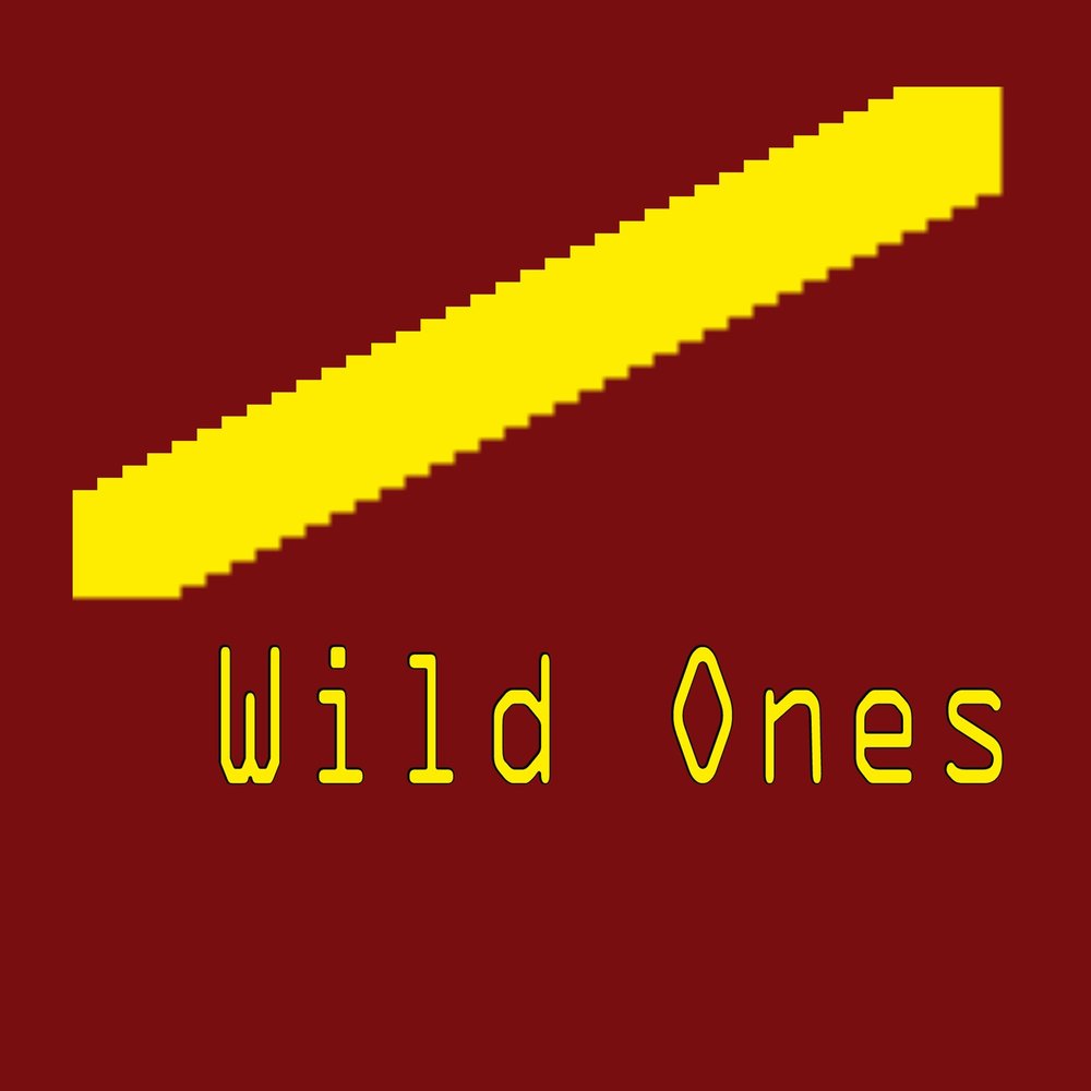 Ones and i. Wild ones (Song). Ones. I one.