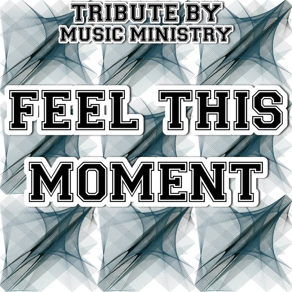 Just feel this moment. Feel this moment. Pitbull Christina Aguilera feel this moment. Christina Aguilera feel this moment. Министри альбомы.