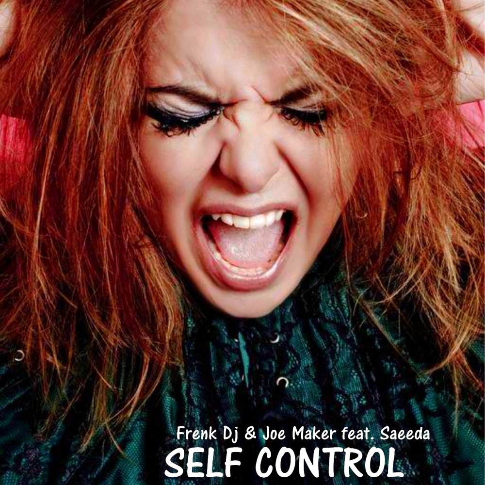 Self Control певица. Ft DJ Joe. Self Control photo. Песня self Control на русском.