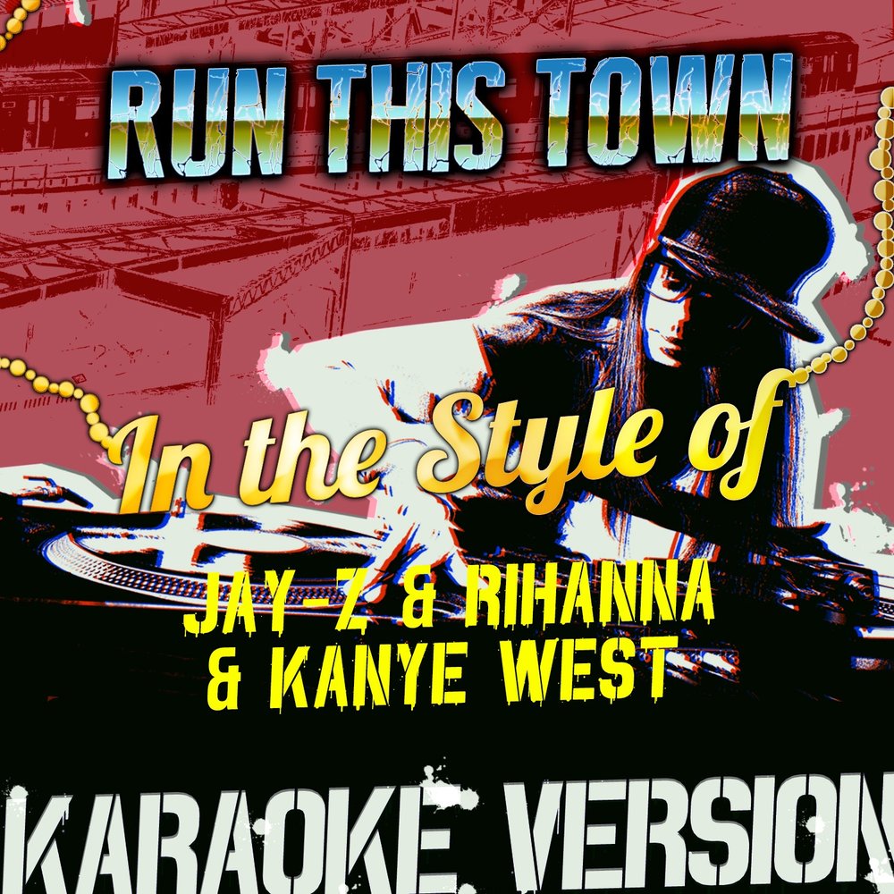 Run this town jay z rihanna kanye